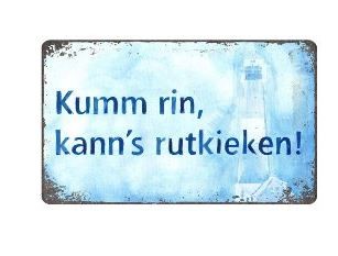 Blechschild 25x15 cm Kumm rin kannst