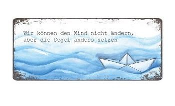 Blechschild 30x12,5 cm den Wind nicht